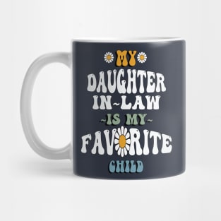 My Daughter In Law Is My Favorite Child Mug